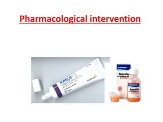 Pharmacological intervention
 