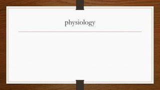 physiology
 