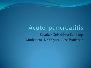 Speaker Dr.Krishna Sandeep
Moderator Dr.Kalyan ,Asst Professor
 