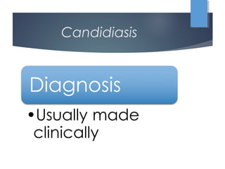 Candidiasis
 