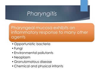 Pharyngitis
 