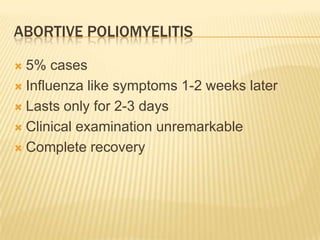 Poliomyelitis: Risk FactorsImmune deficiencyPregnancyPoor sanitation and hygiene Poverty Unimmunized status, especially if <5 yearsTonsillectomy: a risk factor for bulbar paralysis.Intramuscular injections or truamaGenetics:No genetic susceptibility has been identified.