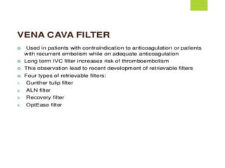 Venacava filter
 