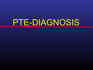 PTE-DIAGNOSIS
 