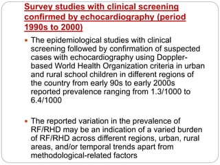  Low Risk
 Children aged 5–14 years living in a community with
an incidence of RF of <2/100,000/year or
 Any age where ...
