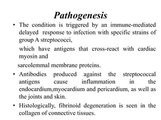 Pathogenesis
• The condition is triggered by an immune-mediated
delayed response to infection with specific strains of
gro...