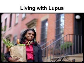 Living with Lupus
 