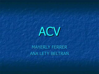 ACV MAYERLY FERRER ANA LETY BELTRAN 