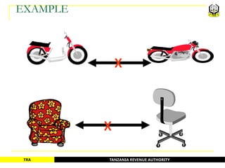 TANZANIA REVENUE AUTHORITY
TRA
EXAMPLE
X
X
32
 