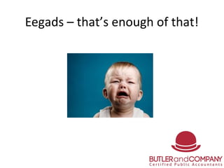 Eegads – that’s enough of that!
 