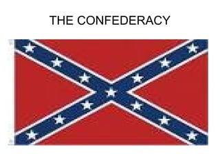 THE CONFEDERACY

 