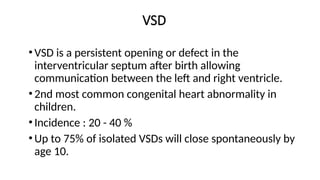 Vsd Incedence ACYANOTIC CONGENITAL HEART DISEASE .pptx