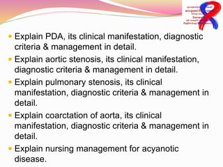  Explain PDA, its clinical manifestation, diagnostic
criteria & management in detail.
 Explain aortic stenosis, its clin...