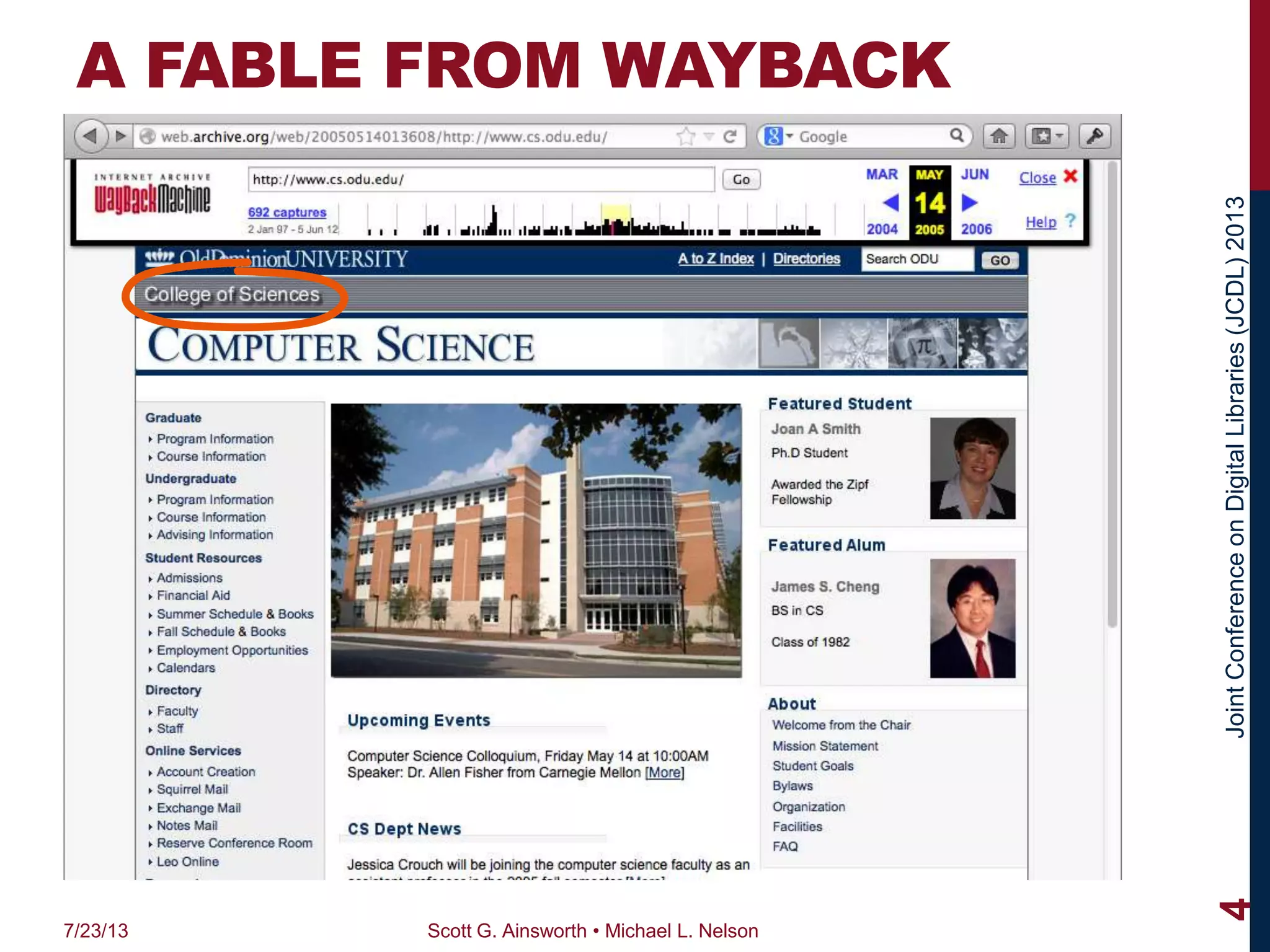 JointConferenceonDigitalLibraries(JCDL)2013
A FABLE FROM WAYBACK
7/23/13 Scott G. Ainsworth • Michael L. Nelson
4
 