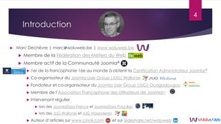 Introduction
 Marc Dechèvre | marc woluweb.be | www.woluweb.be
 Membre de la Fédération des Métiers du Web
 Membre acti...