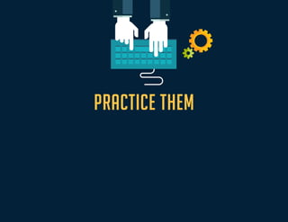 PRACTICE THEM  
