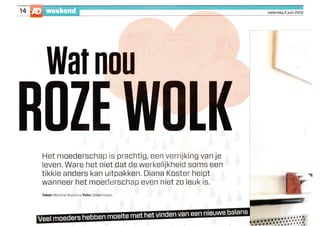 Wat nou roze wolk – Diana Koster, Vrouwencoach - Interview AD zat. 2 juni 2012