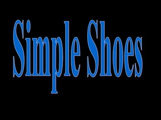 Simple Shoes 