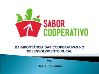 Por:
José Vieira Jordão
 