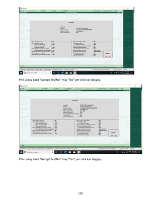 130
Phir uskay baad “Accept Yes/No” may “No” per click kar daygay.
Phir uskay baad “Accept Yes/No” may “Yes” per click kar daygay.
 