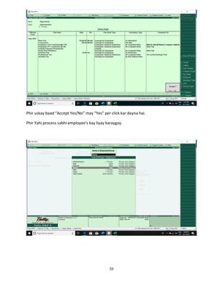 55
Phir uskay baad “Accept Yes/No” may “Yes” per click kar dayna hai.
Phir Yahi process sabhi employee’s kay liyay karaygay.
 
