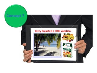 Concept 7 Every Breakfast a little Vacation
