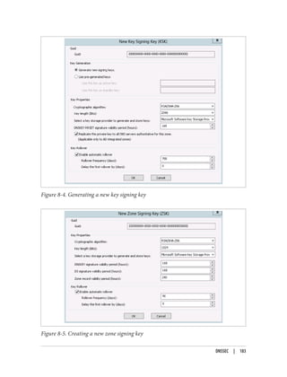 Figure 8-4. Generating a new key signing key
Figure 8-5. Creating a new zone signing key
DNSSEC | 183
 