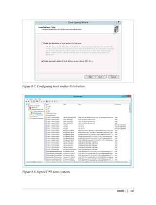 Figure 8-7. Configuring trust anchor distribution
Figure 8-8. Signed DNS zone contents
DNSSEC | 185
 