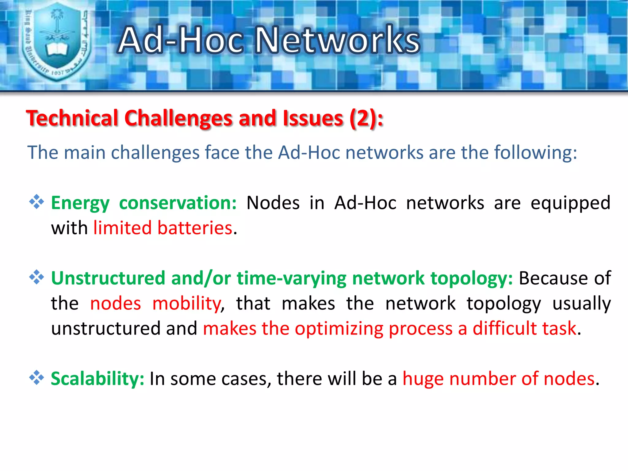 Ad-Hoc NetworksIntroduction (3):Ad-Hoc Networks:It is a type of MHWNs.