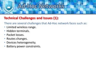 The nodes here could be named stations or radio transmitters and receivers.MHWNsAd-Hoc NetworksMesh NetworksWireless Sensor Networks