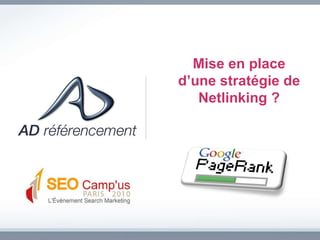 Mise en place d’une stratégie de Netlinking ? 