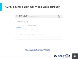 24
Removing Local Logins
Oracle Support Doc ID 2438952.1
OAC/OAAC: How To Disable IDCS Chooser Login Page and Get Redirect...