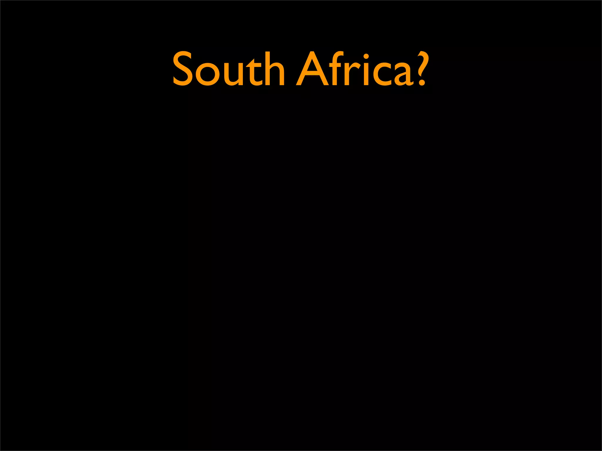 South Africa?
 