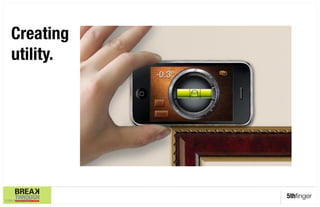 Creating 
    utility.




                    5thﬁnger
© 5th Finger 2009
 