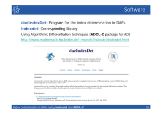 Software

      daeIndexDet: Program for the index determination in DAEs
      indexdet: Corresponding library
      Using...