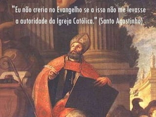 Santo Agostinho / Tomás de Aquino