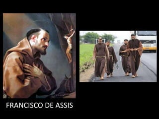 FRANCISCO DE ASSIS
 