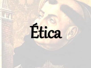 Ética
 