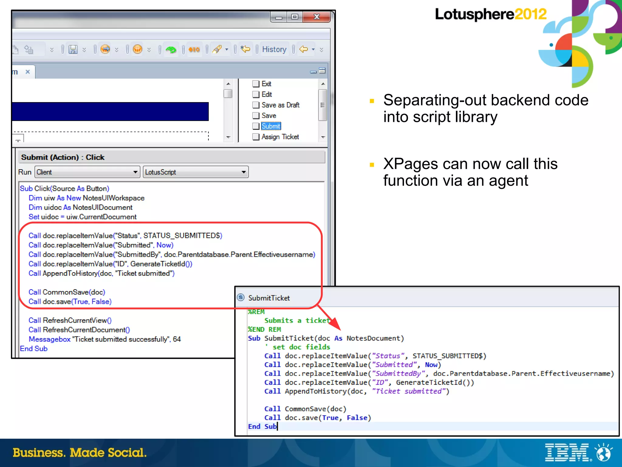 ■   Separating-out backend code
    into script library

■   XPages can now call this
    function via an agent




                       25 |   © 2012 IBM Corporation
 
