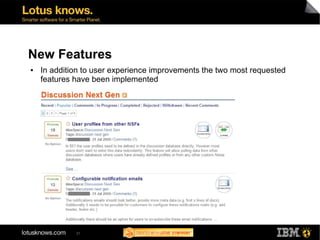 New Features
●   In addition to user experience improvements the two most requested
    features have been implemented




             31
 