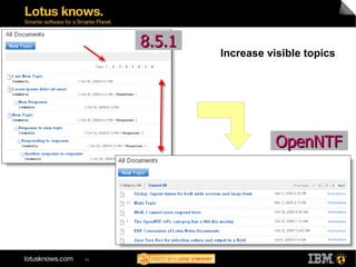 8.5.1
             Increase visible topics




                        OpenNTF




40
 