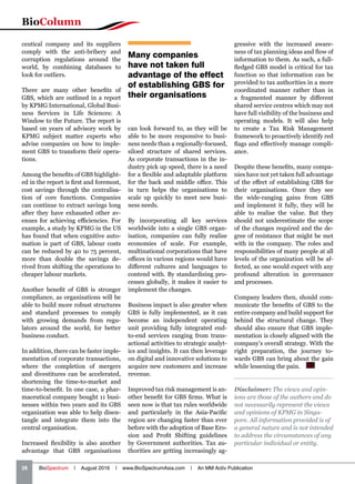 BioColumn
28   BioSpectrum | August 2016 | www.BioSpectrumAsia.com | An MM Activ Publication
gressive with the increased aware-
ness of tax planning ideas and flow of
information to them. As such, a full-
fledged GBS model is critical for tax
function so that information can be
provided to tax authorities in a more
coordinated manner rather than in
a fragmented manner by different
shared service centres which may not
have full visibility of the business and
operating models. It will also help
to create a Tax Risk Management
framework to proactively identify red
flags and effectively manage compli-
ance.
Despite these benefits, many compa-
nies have not yet taken full advantage
of the effect of establishing GBS for
their organisations. Once they see
the wide-ranging gains from GBS
and implement it fully, they will be
able to realise the value. But they
should not underestimate the scope
of the changes required and the de-
gree of resistance that might be met
with in the company. The roles and
responsibilities of many people at all
levels of the organization will be af-
fected, as one would expect with any
profound alteration in governance
and processes.
Company leaders then, should com-
municate the benefits of GBS to the
entire company and build support for
behind the structural change. They
should also ensure that GBS imple-
mentation is closely aligned with the
company’s overall strategy. With the
right preparation, the journey to-
wards GBS can bring about the gain
while lessening the pain.  BS
ceutical company and its suppliers
comply with the anti-bribery and
corruption regulations around the
world, by combining databases to
look for outliers.
There are many other benefits of
GBS, which are outlined in a report
by KPMG International, Global Busi-
ness Services in Life Sciences: A
Window to the Future. The report is
based on years of advisory work by
KPMG subject matter experts who
advise companies on how to imple-
ment GBS to transform their opera-
tions.
Among the benefits of GBS highlight-
ed in the report is first and foremost,
cost savings through the centralisa-
tion of core functions. Companies
can continue to extract savings long
after they have exhausted other av-
enues for achieving efficiencies. For
example, a study by KPMG in the US
has found that when cognitive auto-
mation is part of GBS, labour costs
can be reduced by 40 to 75 percent,
more than double the savings de-
rived from shifting the operations to
cheaper labour markets.
Another benefit of GBS is stronger
compliance, as organisations will be
able to build more robust structures
and standard processes to comply
with growing demands from regu-
lators around the world, for better
business conduct.
In addition, there can be faster imple-
mentation of corporate transactions,
where the completion of mergers
and divestitures can be accelerated,
shortening the time-to-market and
time-to-benefit. In one case, a phar-
maceutical company bought 11 busi-
nesses within two years and its GBS
organization was able to help disen-
tangle and integrate them into the
central organisation.
Increased flexibility is also another
advantage that GBS organisations
can look forward to, as they will be
able to be more responsive to busi-
ness needs than a regionally-focused,
siloed structure of shared services.
As corporate transactions in the in-
dustry pick up speed, there is a need
for a flexible and adaptable platform
for the back and middle office. This
in turn helps the organisations to
scale up quickly to meet new busi-
ness needs.
By incorporating all key services
worldwide into a single GBS organ-
isation, companies can fully realise
economies of scale. For example,
multinational corporations that have
offices in various regions would have
different cultures and languages to
contend with. By standardising pro-
cesses globally, it makes it easier to
implement the changes.
Business impact is also greater when
GBS is fully implemented, as it can
become an independent operating
unit providing fully integrated end-
to-end services ranging from trans-
actional activities to strategic analyt-
ics and insights. It can then leverage
on digital and innovative solutions to
acquire new customers and increase
revenue.
Improved tax risk management is an-
other benefit for GBS firms. What is
seen now is that tax rules worldwide
and particularly in the Asia-Pacific
region are changing faster than ever
before with the adoption of Base Ero-
sion and Profit Shifting guidelines
by Government authorities. Tax au-
thorities are getting increasingly ag-
Disclaimer: The views and opin-
ions are those of the authors and do
not necessarily represent the views
and opinions of KPMG in Singa-
pore. All information provided is of
a general nature and is not intended
to address the circumstances of any
particular individual or entity.
Many companies
have not taken full
advantage of the effect
of establishing GBS for
their organisations
 