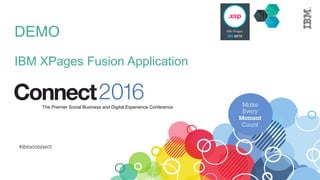 DEMO
IBM XPages Fusion Application
 