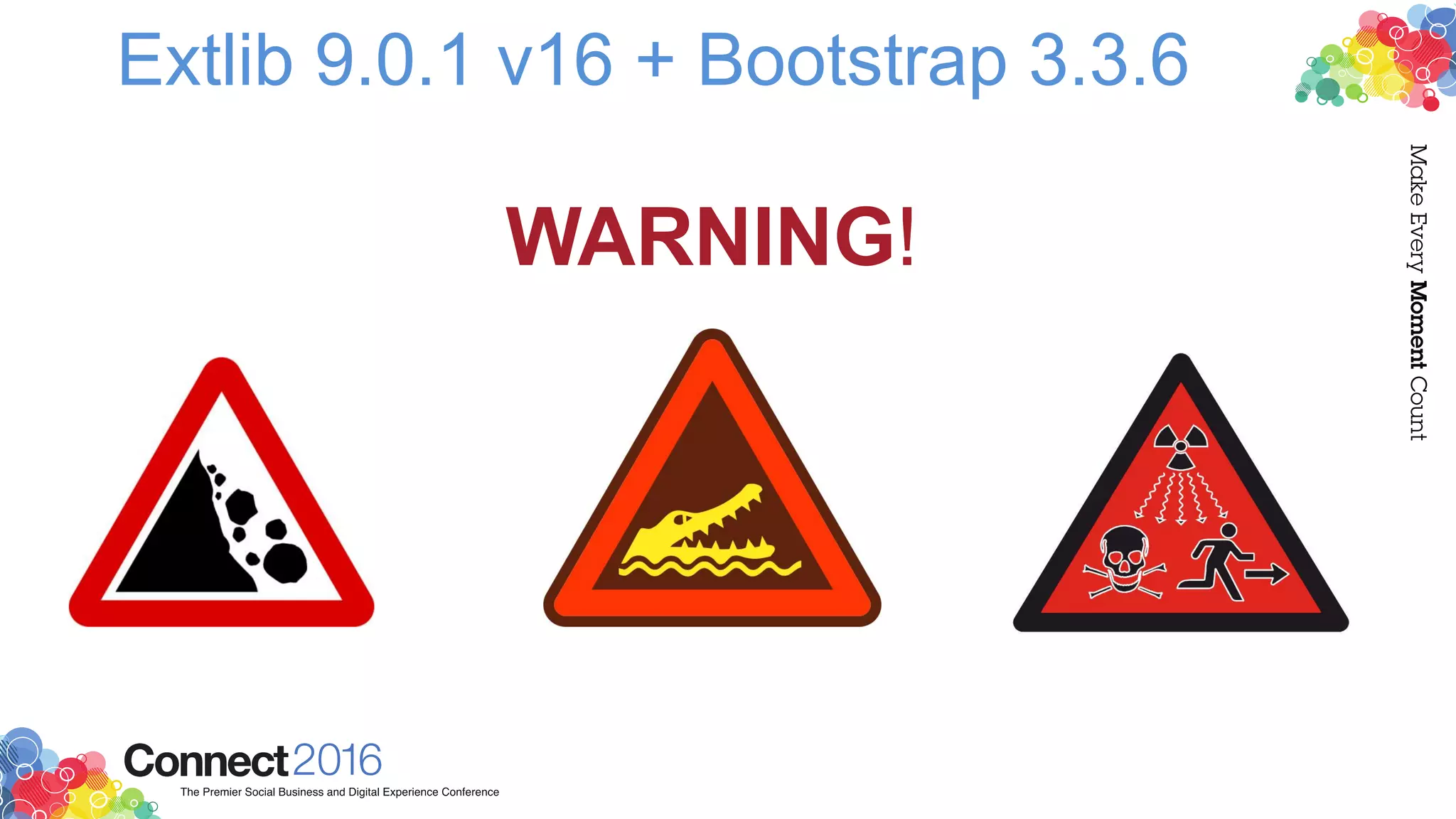 Extlib 9.0.1 v16 + Bootstrap 3.3.6
WARNING!
 