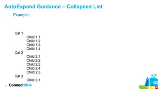 AutoExpand Guidance – Collapsed List
Example:

Cat 1

Cat 2

Cat 3
33

Child 1.1
Child 1.2
Child 1.3
Child 1.4
Child 2.1
Child 2.2
Child 2.3
Child 2.4
Child 2.5
Child 3.1

 