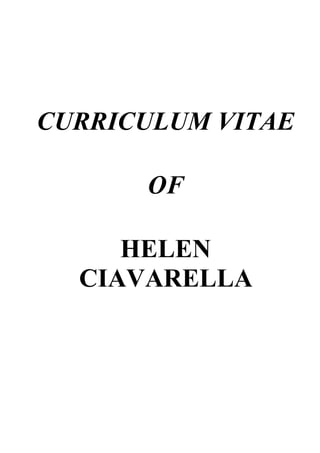 CURRICULUM VITAE
OF
HELEN
CIAVARELLA
 