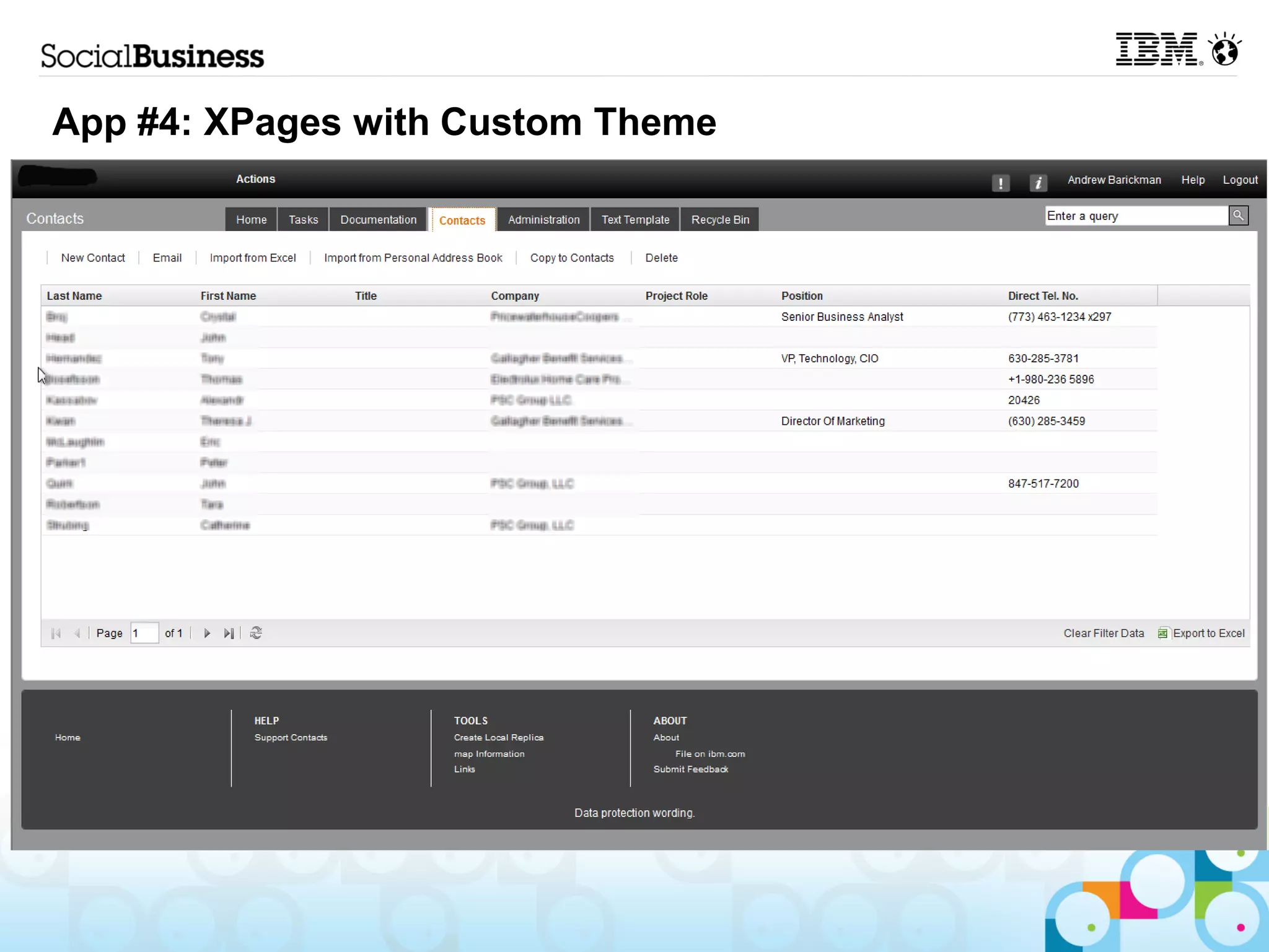 App #4: XPages with Custom Theme
App #6: XPages Application
 