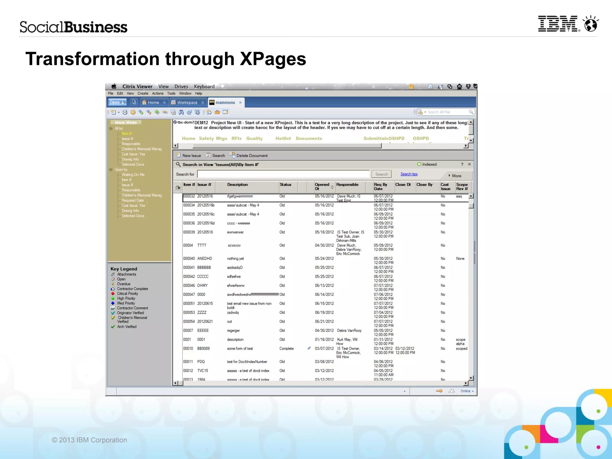 Transformation through XPages




  © 2013 IBM Corporation
 