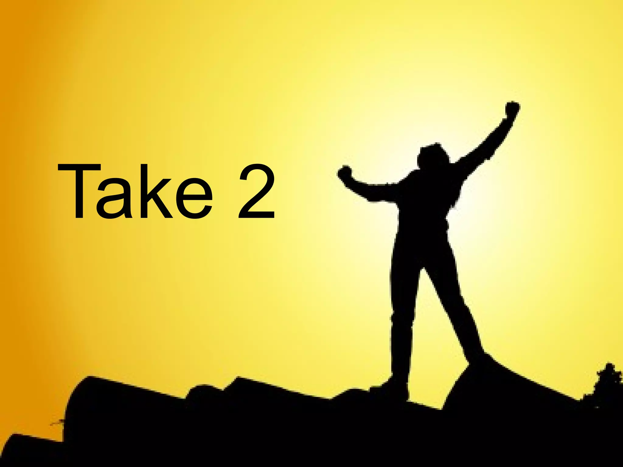 Take 2


35   © 2013 IBM Corporation
 