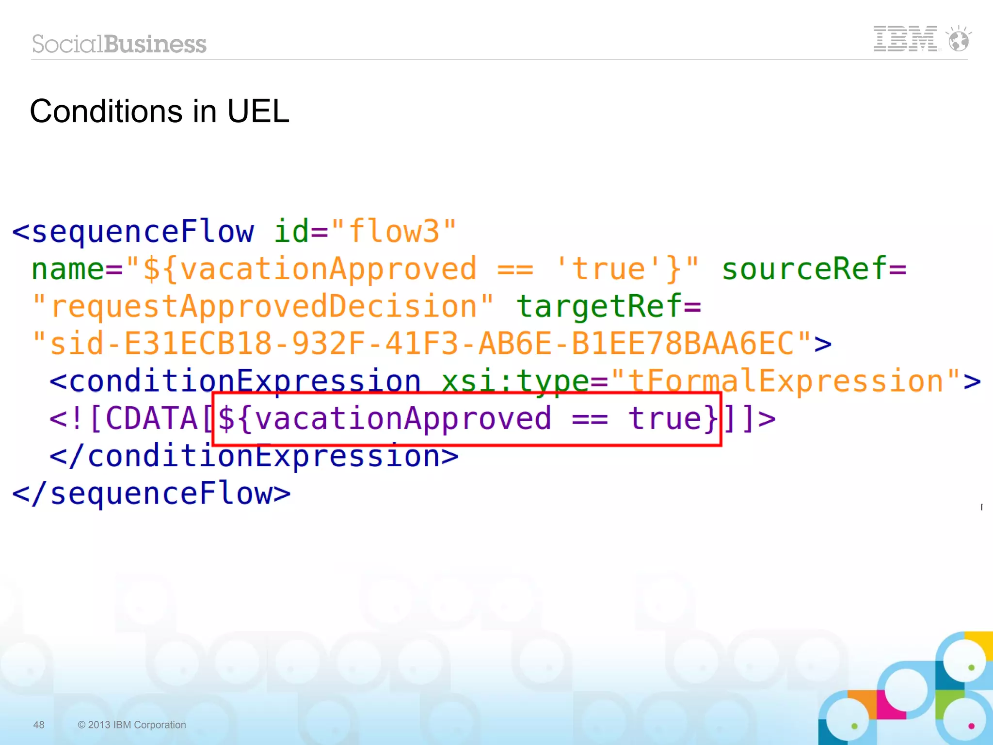 Conditions in UEL




48   © 2013 IBM Corporation
 
